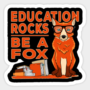 Education Rocks - Be A Fox / Study Training Motivation Gift Sticker